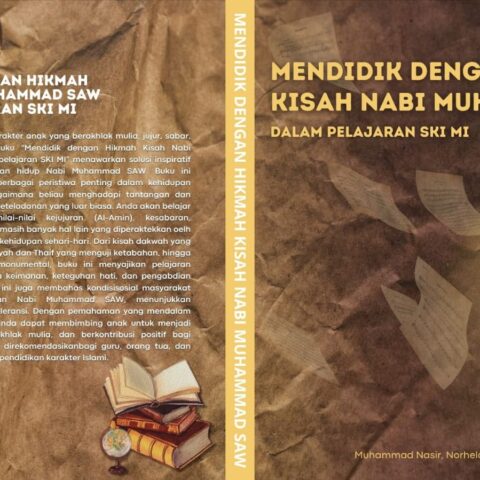 Mendidik Dengan Hikmah Kisah Nabi Muhammad Saw Dalam Pelajaran SKI MI